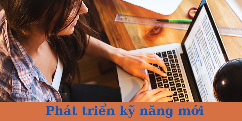Phát triển kỹ năng cũng là cách để bỏ cá độ 