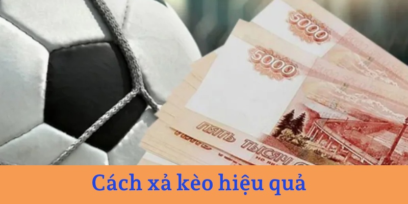 Cách xả kèo bóng đá 